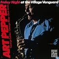 Friday Night at the Village Vanguard
