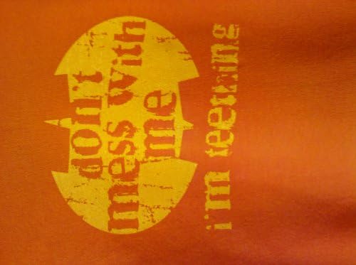 Don't Mess with Me, I'm Teething, Orange Long Sleeve, 0-3M