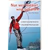 Nur wer losl�sst, wird gehalten: Christuszentrierte Erlebnisp�dagogik