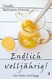 Produkt-Bild: Endlich vollj&auml;hrig!: Eine Mutter wird fl&uuml;gge