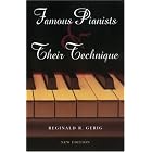 Buy Famous Pianists and Their Technique by Reginald R. Gerig
