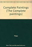 Titian : the complete paintings