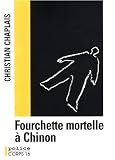 Fourchette mortelle � Chinon