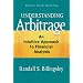 Understanding Arbitrage: An Intuitive Approach to Financial Analysis