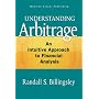 Understanding Arbitrage: An Intuitive Approach to Financial Analysis