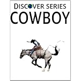 CowboyDiscover Series Picture Book for Children (Kindle Kids Library)