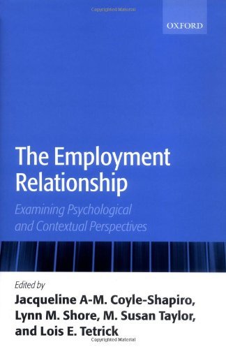 The Employment Relationship: Examining Psychological and Contextual Perspectives