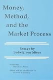 Money, Method, and the Market Process