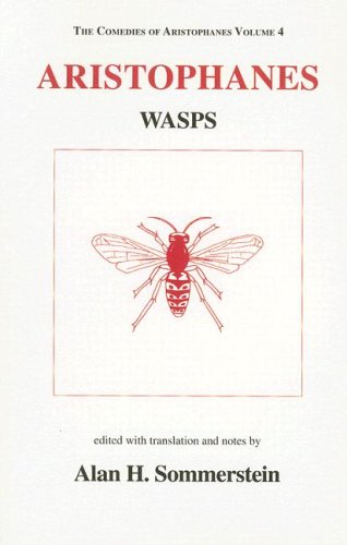 Aristophanes: Wasps (The Comedies of Aristophanes, V. 4)