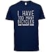 Dressdown Men's I Have Too Many Bicycles Said Nobody Ever T-Shirt - 10 Colours