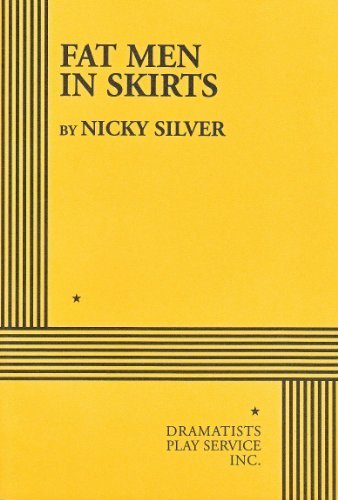 Fat Men in Skirts by Nicky Silver (1994-06-01)