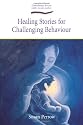 Healing Stories for Challenging Behaviour