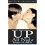 Up All Night: Adventures in Lesbian Sex
