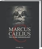 Produkt-Bild: Marcus Caelius: Tod in der Varusschlacht