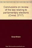 Conclusions on review of the law relating to parliamentary elections