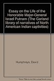 An essay on the life of the Honorable Major-General Israel Putnam