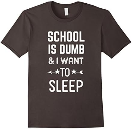 Men's School is Dumb and I Want to Sleep Funny T-Shirt Medium Asphalt