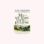 Me and My Baby View the Eclipse | Lee Smith