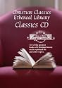 CCEL Classics CD: works by Saint Augustine, John Calvin, John Donne, Julian of Norwich, Brother Lawrence, Martin Luther, Saint Teresa of Avila, Thomas Aquinas, Thomas a Kempis, John Wesley, and more!