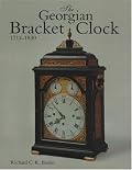 The Georgian Bracket Clock, 1714-1830