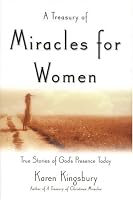 A Treasury of Miracles for Women: True Stories of God's Presence Today