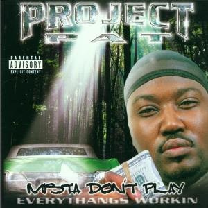 CD-Charts  Search : Mista Don't Play: Everythang's Workin'