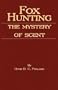 Fox Hunting - The Mystery Of Scent