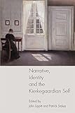 Narrative, identity and the Kierkegaardian self