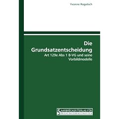 Die Grundsatzentscheidung: Art 129e Abs 1 B-VG und seine Vorbildmodelle