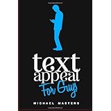textappeal for guys the ultimate texting guide