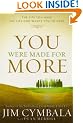 YOU WERE MADE FOR MORE