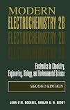 Modern Electrochemistry 2B: Electrodics in Chemistry, Engineering, Biology and Environmental Science
