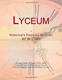 Lyceum: Websters Timeline History, 387 BC - 2007