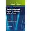 Clinical Applications of Mass Spectrometry: Methods and Protocols (Methods in Molecular Biology)
