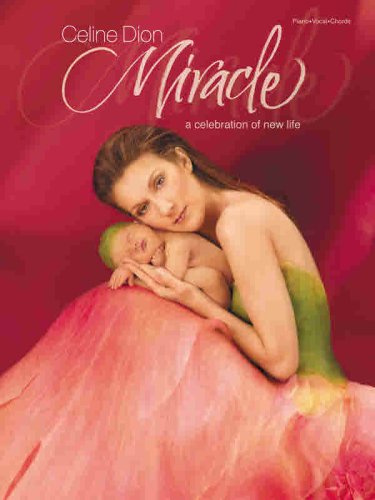 Celine Dion Miracle: A Celebration of New Life