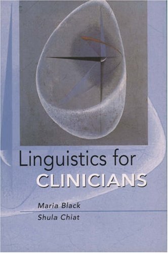 Linguistics for Clinicians (Arnold Publication) under Phonetics & Phonics in The Books Store