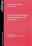 The social construction of professionalism in a UK trade union