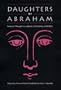 Daughters of Abraham: Feminist Thought in Judaism, Christianity, and Islam