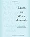 Learn to Write Aramaic: A Step-by-Step Approach to the Historical & Modern Scripts
