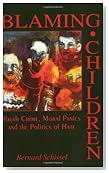  Blaming Children: Youth Crime, Moral Panic and the Politics of Hate