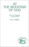 At the mountain of God : story and theology in Exodus 32-34