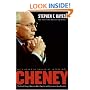Cheney: The Untold Story of America's Most Powerful and Controversial Vice President