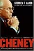 Cheney: The Untold Story of America's Most Powerful and Controversial Vice President