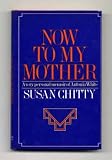 Now to my mother : a very personal memoir of Antonia White