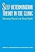 Self-Determination Theory in the Clinic: Motivating Physical and Mental Health