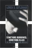 Something Borrowed, Something Black (Peter Macklin, The Nine-to-Five Killer, Book 4) Something Borrowed, Something Black (Peter Macklin, The Nine-to-Five Killer, Book 4)
