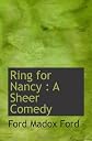 Ring for Nancy: A Sheer Comedy (Collected Works of Ford Madox Ford)