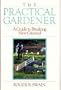 Practical Gardener: A Guide to Breaking New Ground