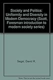 Society and politics : uniformity and diversity in modern democracy