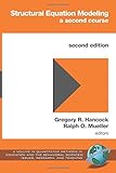 Structural Equation Modeling: A Second Course (2nd ed.) (Quantitative Methods in Education and the Behavioral Science)
